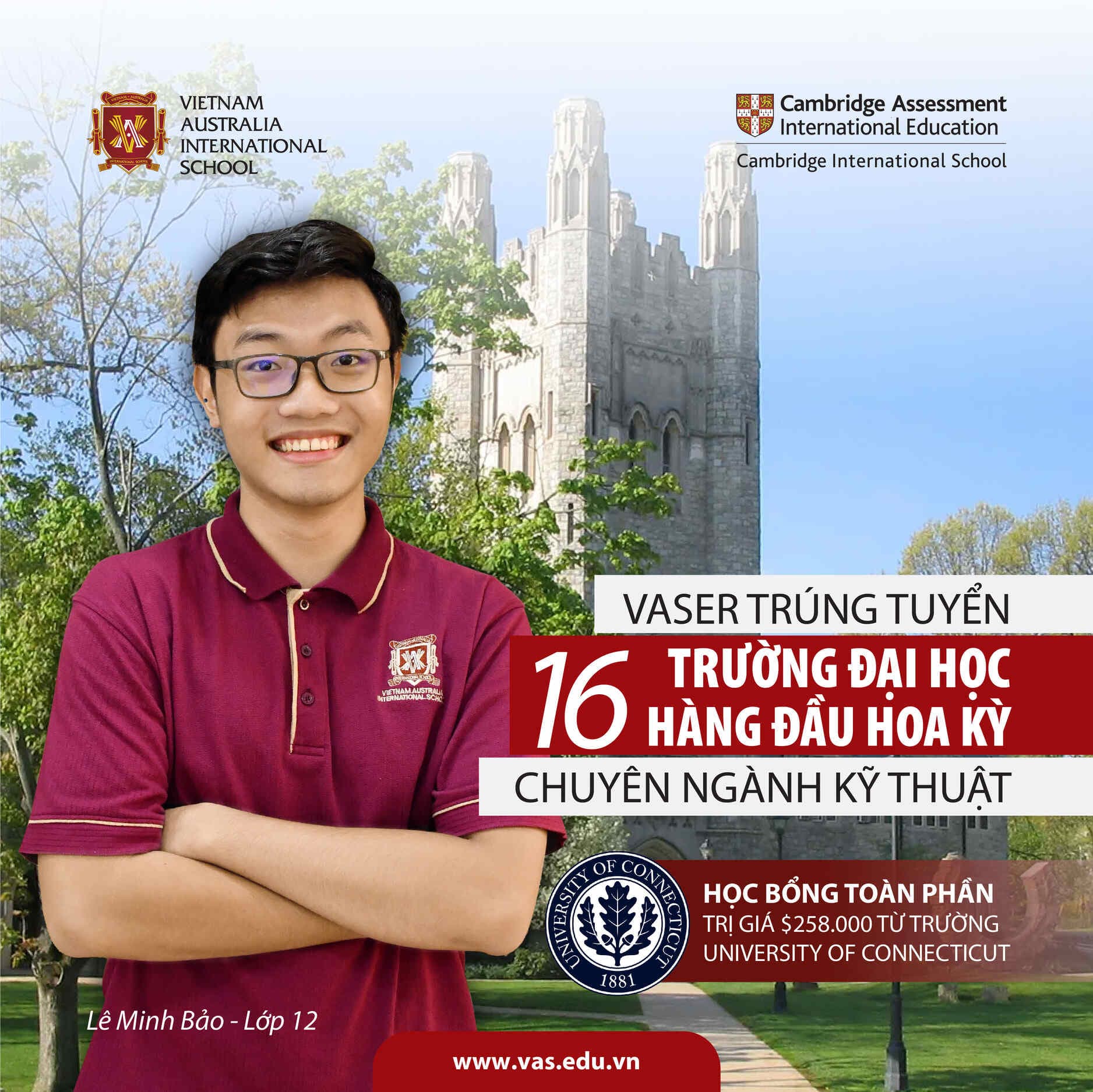 Lê Minh Bảo - VASer đầu tiên và duy nhất tại Việt Nam nhận học bổng toàn phần trị giá $257,912 tại trường Đại học University of Connecticut, trúng tuyển 16 trường Đại học Mỹ